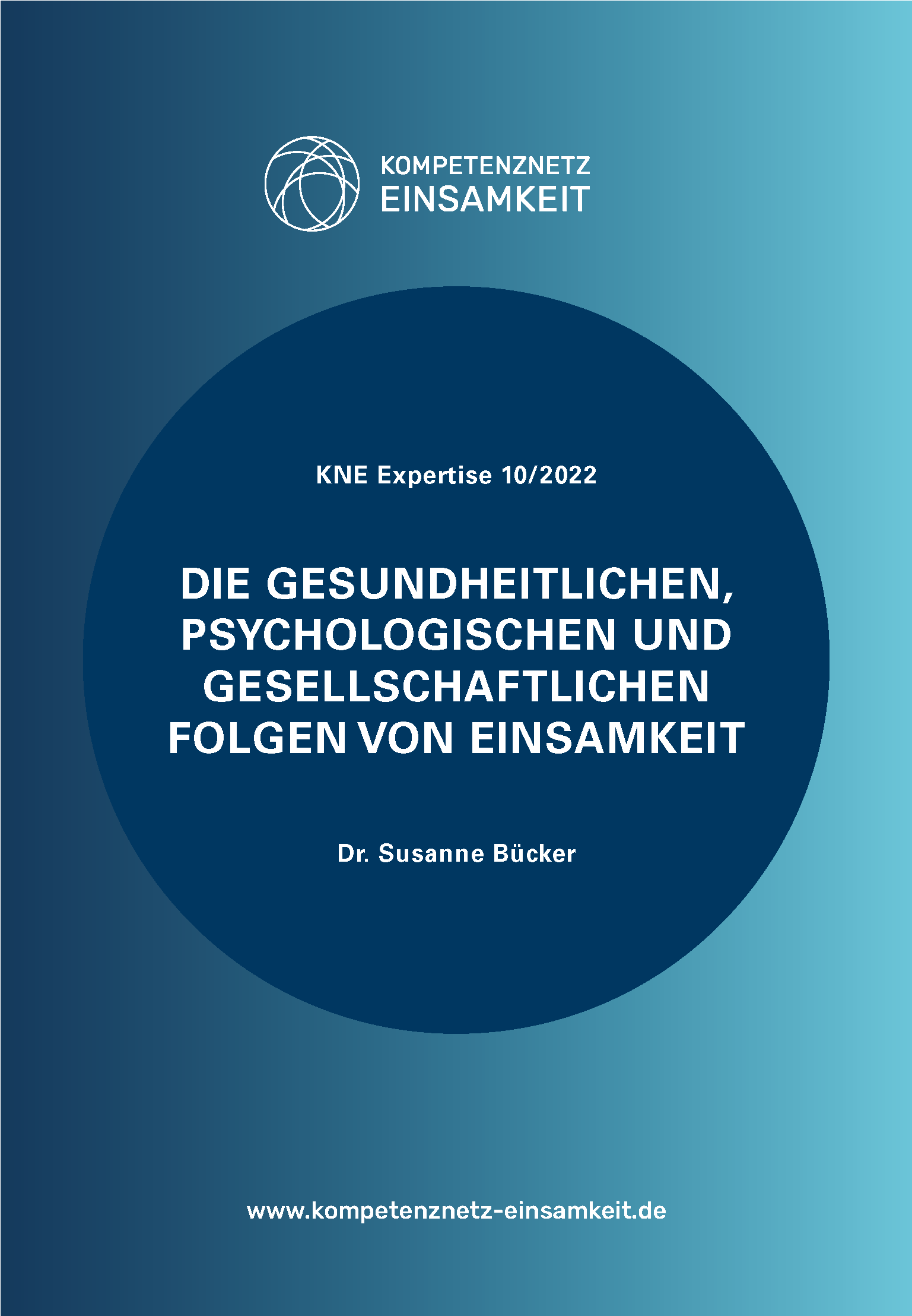 Cover der Expertise: Die gesundheitlichen, psychologischen und gesellschaftlichen Folgen von Einsamkeit, Dr. Susanne Bücker