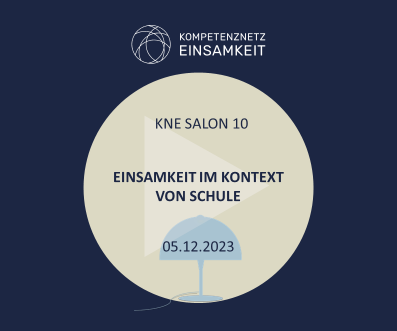 Grafik Button zum Video des 10. KNE Salon, Einsamkeit im Kontext von Schule, beiger Kreis auf dunkelblauem Hintergrund