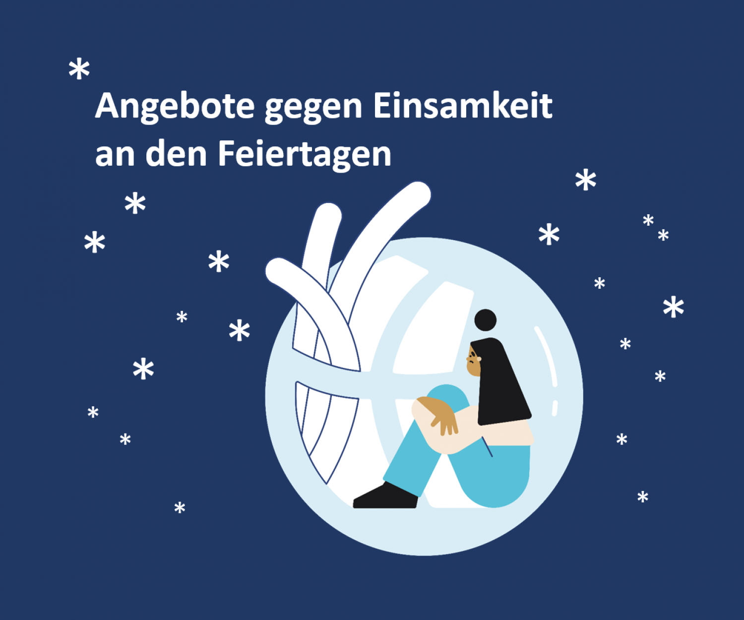 Ankündigungsbild zu Angeboten bei Einsamkeit an den Feiertagen mit Grafik in der eine Frau alleine in einer Glaskugel sitzt.