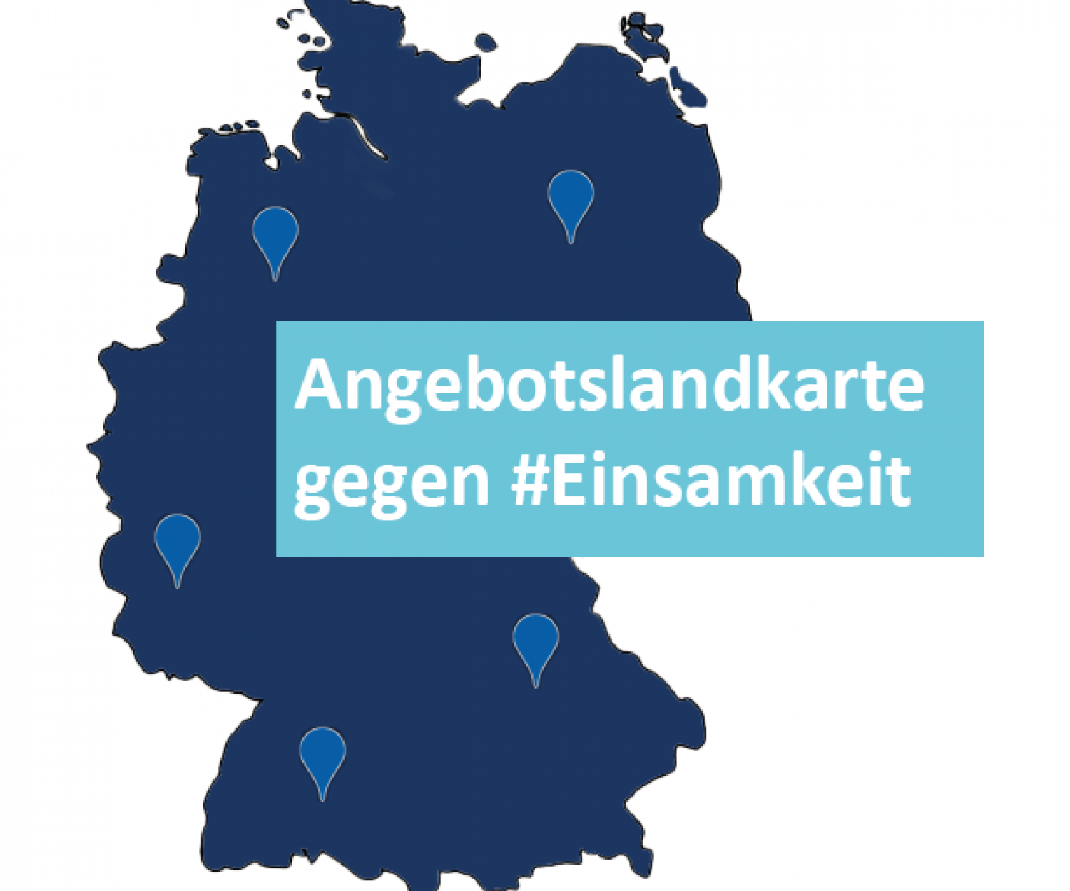 Eine Deutschlandkarte mit Markern ist zu sehen, darauf ein Schild mit der Aufschrift "Angebotslandkarte gegen #Einsamkeit"